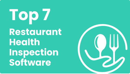 Top 7 Restaurant Health Inspection Software